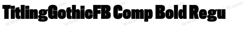 TitlingGothicFB Comp Bold Regular字体转换